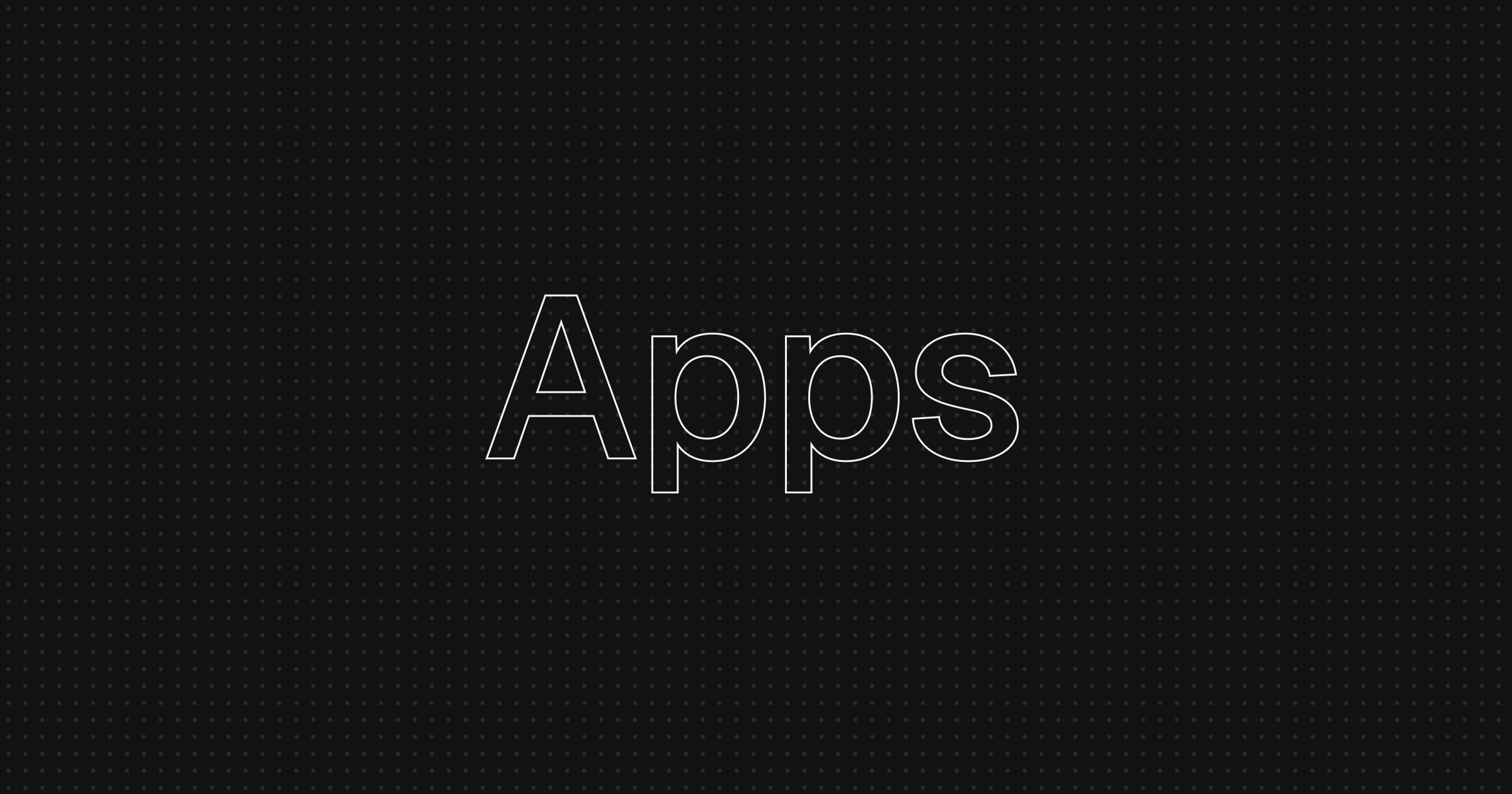 Introducing Apps